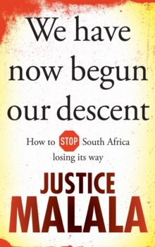 Image for We have now begun our descent: how to stop South Africa losing its way