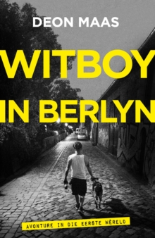 Image for Witboy in Berlyn: Avonture in die Eerste Wereld