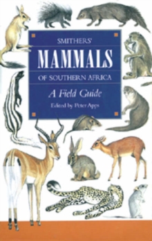 Image for Smithers' mammals of Southern Africa  : a field guide
