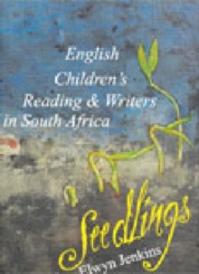 Image for Seedlings : English children’s reading and writers in South Africa