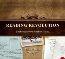 Image for Reading revolution : Shakespeare on Robben Island