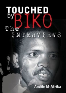 Image for Touched by Biko : The Interviews