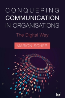 Image for Conquering communication in organisations : The digital way