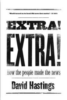 Extra! Extra! How the People Made the News