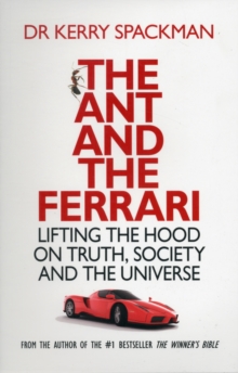 Image for The ant and the ferrari  : lifting the hood on truth, society and the universe