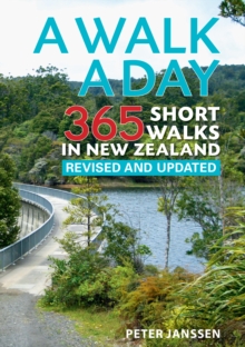 A Walk a Day: 365 Short Walks in New Zealand