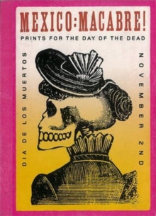 Image for Mexico: Macabre! : Prints for the Day of the Dead