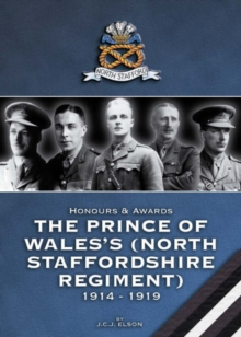 Image for Honours and Awards - the Prince of Wales's North Staffordshire Regiment 1914-1918