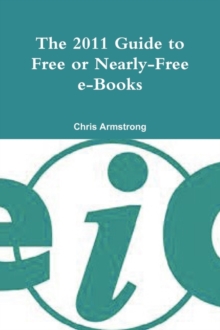Image for The 2011 guide to free or nearly-free e-books