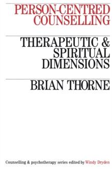 Image for Person-Centred Counselling : Therapeutic and Spiritual Dimensions