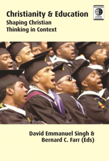 Image for Christianity and education: shaping Christian thinking in context