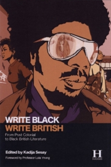 Image for Write black, write British  : from post colonial to black British literature