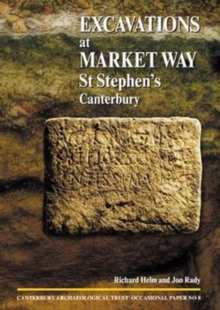 Image for Excavations at Market Way, St Stephen's, Canterbury