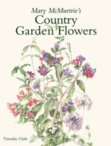 Mary Mcmurtrie’s Country Garden Flowers