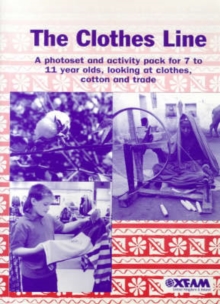 Image for The clothes line  : a photoset and activity pack for 7 to 11 year olds, looking at clothes, cotton and trade
