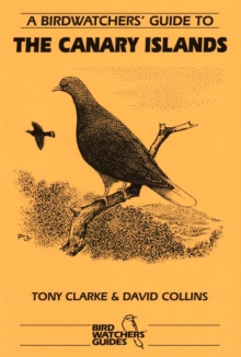 Birdwatchers' Guide to the Canary Islands