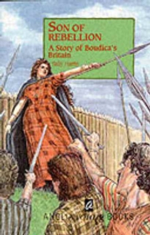 Image for Son of Rebellion : A Story of Boudica's Britain