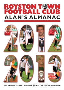 Image for Royston Town Football Club  : Alan's almanac 2012-2013