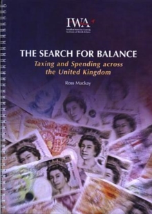 Image for The Search for Balance : Taxing and Spending Across the United Kingdom