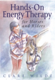 Image for Hands-on Energy Therapy for Horses and Riders