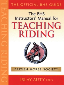 Image for The BHS instructors' manual for teaching riding
