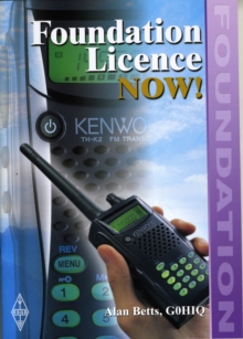 Image for Foundation licence now!  : the Foundation Amateur Radio Licence: Students' manual