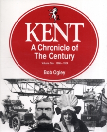 Image for Kent : A Chronicle of the Century