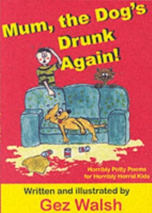 Image for Mum, The Dog's Drunk Again