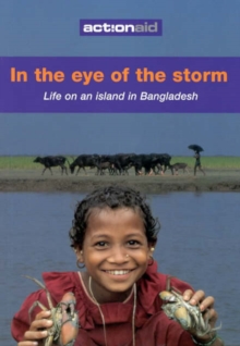 Image for In the eye of the storm  : life on an island in Bangladesh