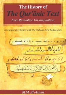 Image for The History of the Quranic Text, from Revelation to Compilation