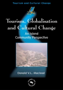 Image for Tourism, Globalisation and Cultural Change: An Island Community Perspective