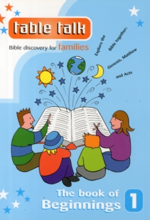 Image for Table Talk 1: The Book of Beginnings : Bible discovery for families