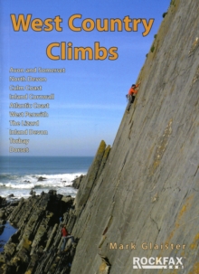 Image for West Country climbs  : Avon and Somerset, North Devon, The Culm, Atlantic Coast, Inland Cornwall, West Penwith, The Lizard, Inland Decon, Torbay, Dorset