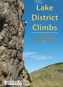 Lake District Climbs: A guidebook to traditional climbing in the English Lake District