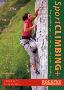 Image for Sport climbing+  : the positive approach to improving your climbing
