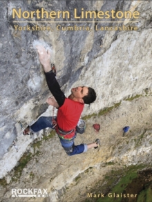 Image for Northern limestone  : a rock climbing guidebook to the best limestone crags in the Yorkshire Dales, Lancashire and Cumbria