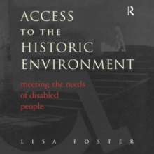 Access to the Historic Environment: Meeting the Needs of Disabled People