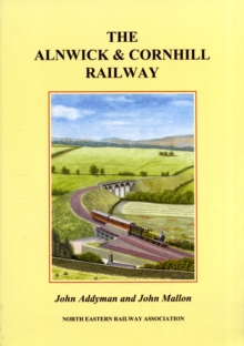 Image for The Alnwick and Cornhill Railway