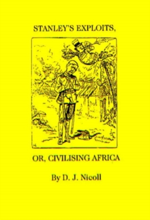 Image for Stanley's Exploits or Civilising Africa