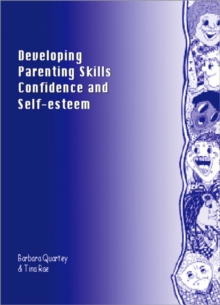 Image for Developing parenting skills, confidence, and self-esteem  : a training programme