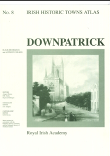 Image for Downpatrick : Irish Historic Towns Atlas, no. 8