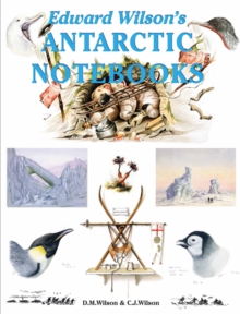 Image for Edward Wilson's Antarctic Notebooks