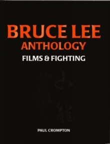 Image for Bruce Lee Anthology: Films and Fighting
