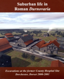 Suburban Life in Roman Durnovaria