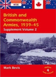 Image for British & Commonwealth Armies 1939-45: Supplement Volume 2: v. 4 (Helion Order of Battle)