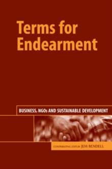 Terms for Endearment: Business, NGOs and Sustainable Development