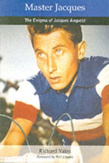 Image for Master Jacques : The Enigma of Jacques Anquetil