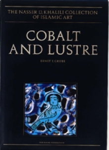 Image for Cobalt and Lustre : The First Centuries of Islamic Pottery
