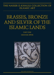 Image for Brasses, Bronzes and Silver of the Islamic Lands
