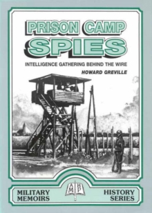 Image for Prison Camp Spies : Espionage from behind the Wire : Intelligence Gathering behind the Wire